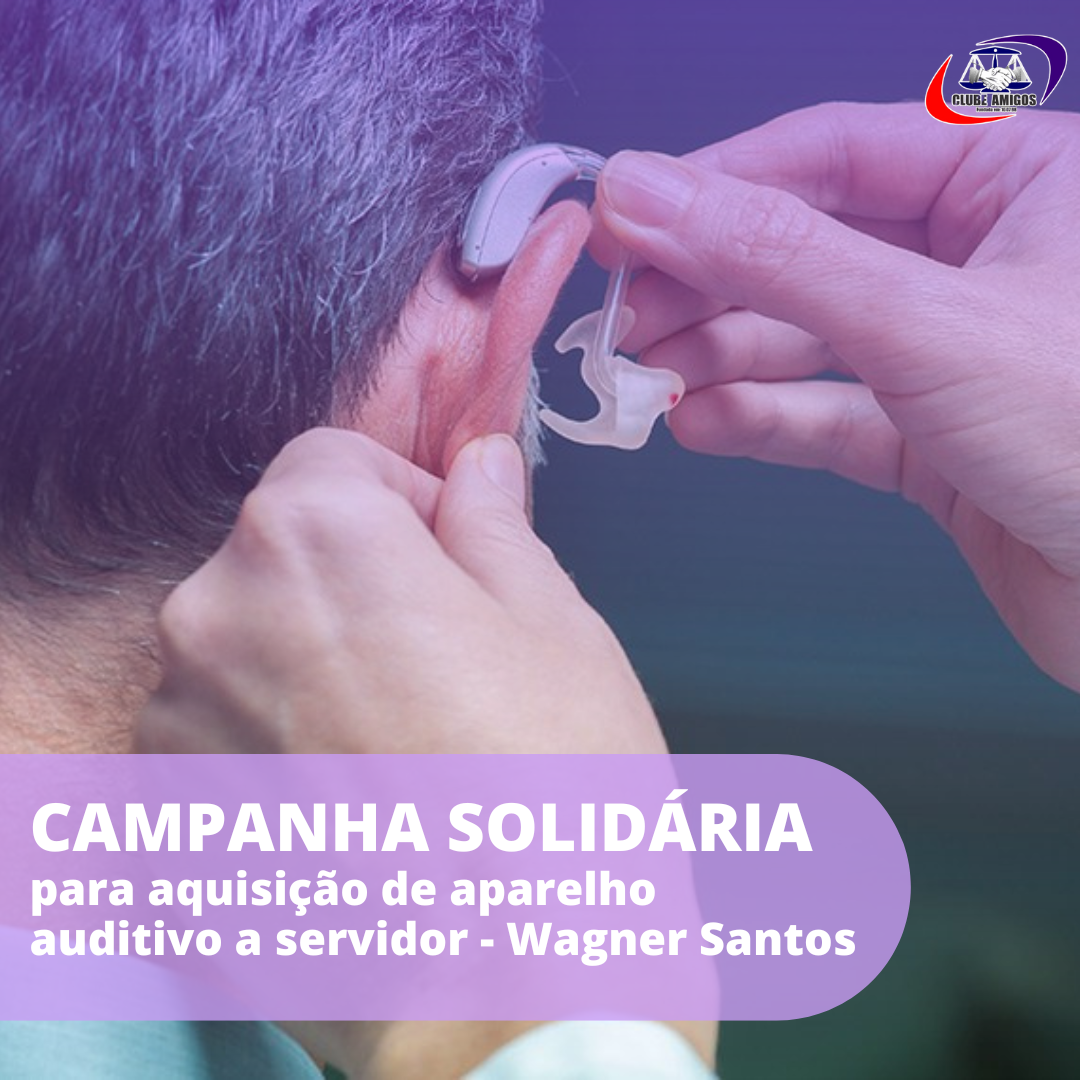 CAMPANHA SOLIDÁRIA: aquisição de aparelho auditivo a servidor