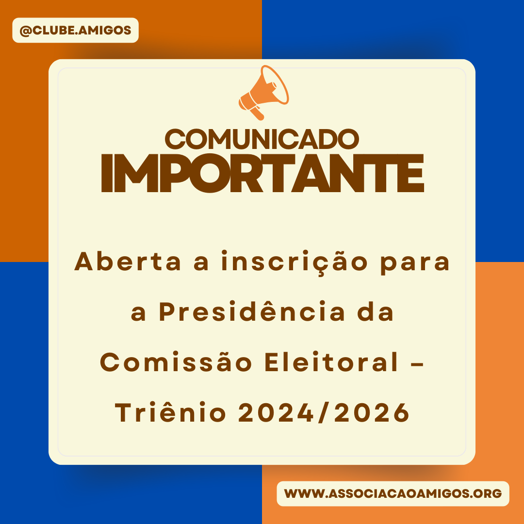 Aberta a inscrição para a Presidência da Comissão Eleitoral – Triênio 2024/2026