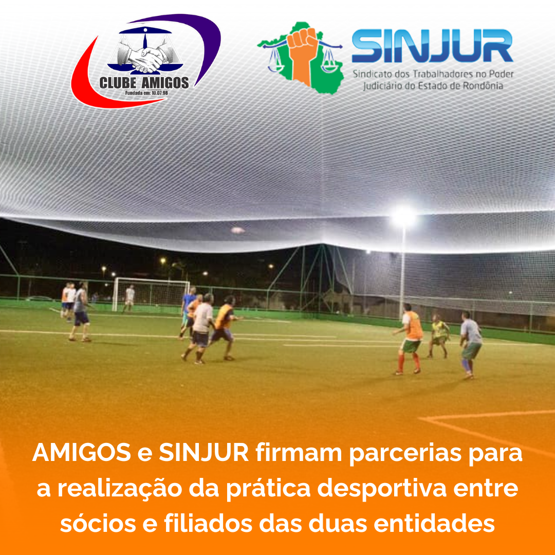 AMIGOS e SINJUR firmam parcerias para a realização da prática desportiva entre sócios e filiados das duas entidades