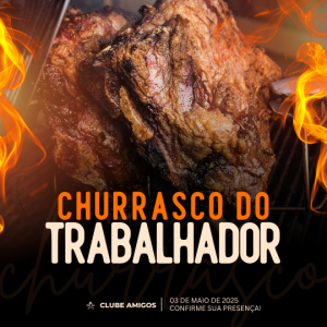 Churrasco do Trabalhador: 03 de maio de 2025