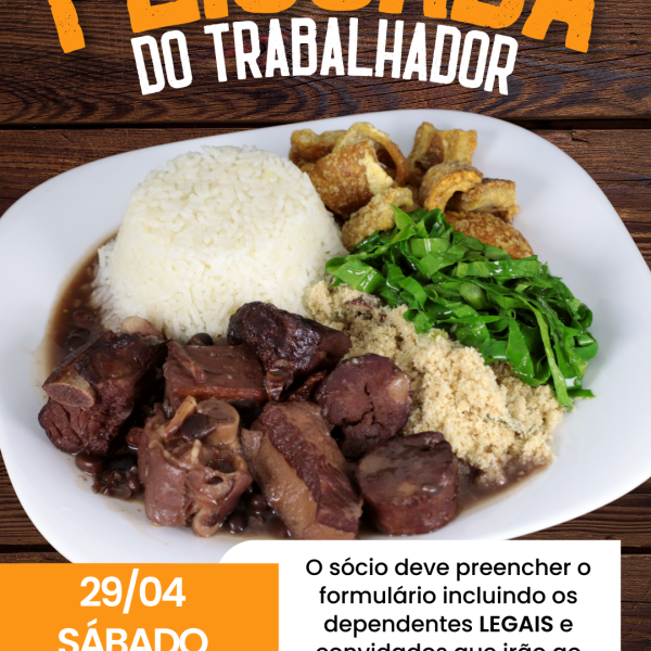 FEIJOADA DO TRABALHADOR 29/04: confirme sua presença!